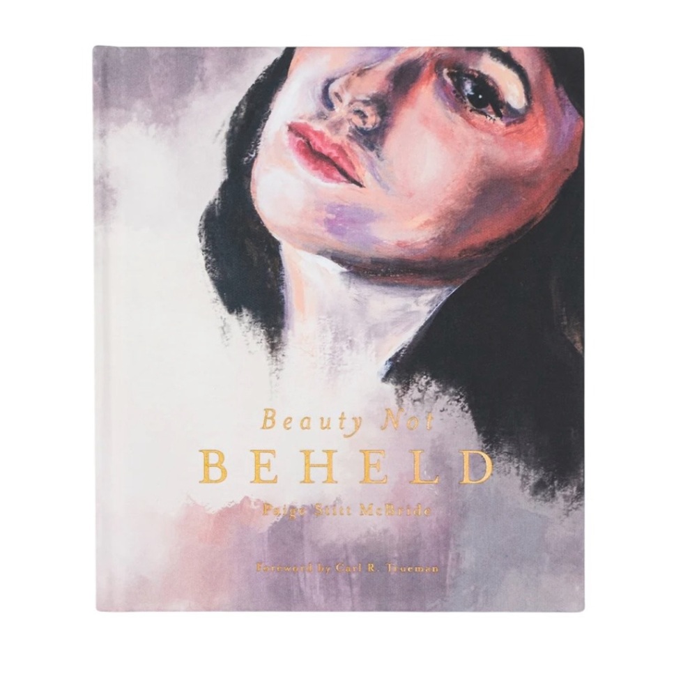 Beauty Not Beheld by Paige Stitt McBride